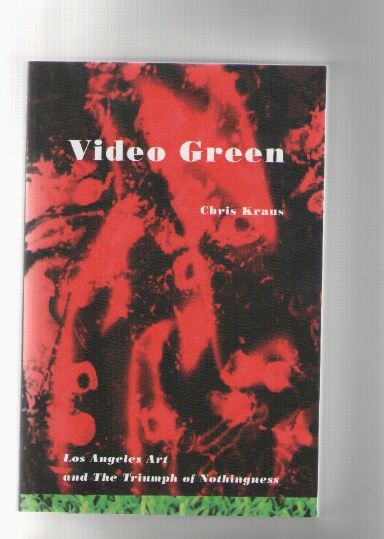 KRAUS, Chris - Video Green